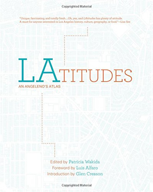LAtitudes: An Angeleno's Atlas