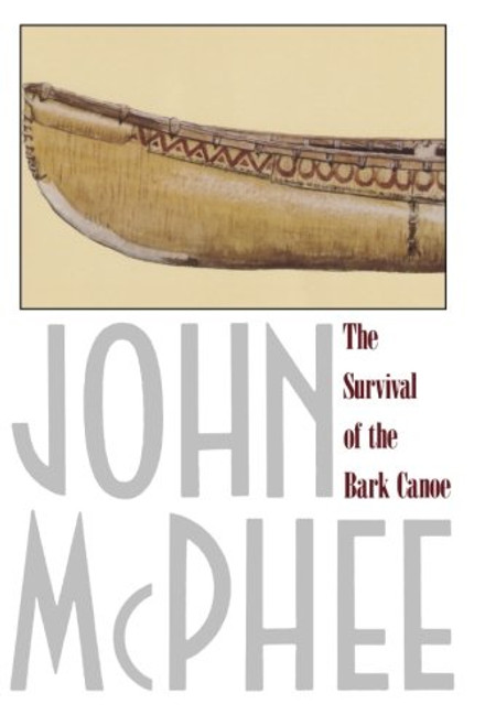 The Survival of the Bark Canoe