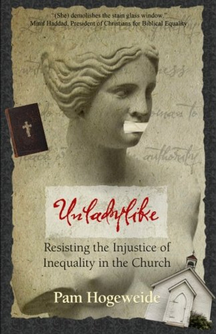 Unladylike: Resisting the Injustice of  Inequality in the Church