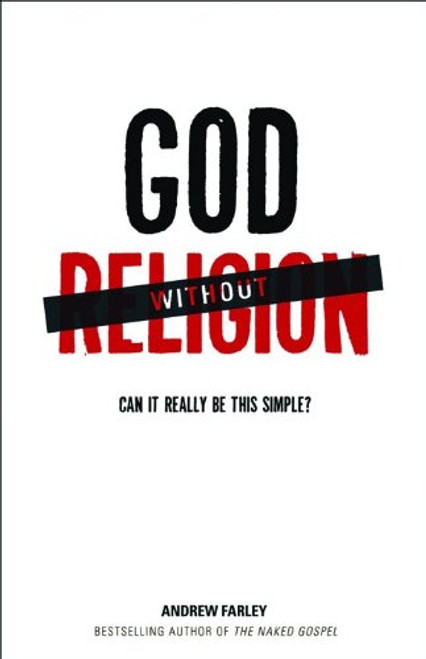 God without Religion: Can It Really Be This Simple?