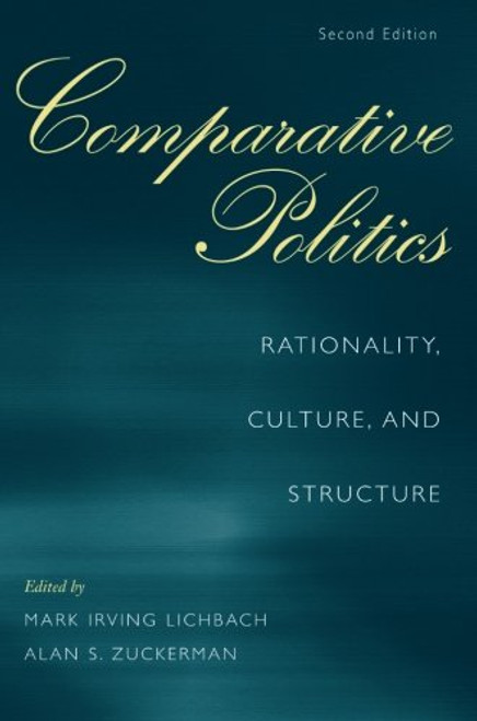 Comparative Politics: Rationality, Culture, and Structure, 2nd Edition (Cambridge Studies in Comparative Politics)