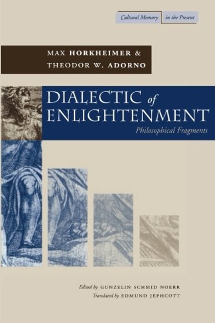 Dialectic of Enlightenment (Cultural Memory in the Present)