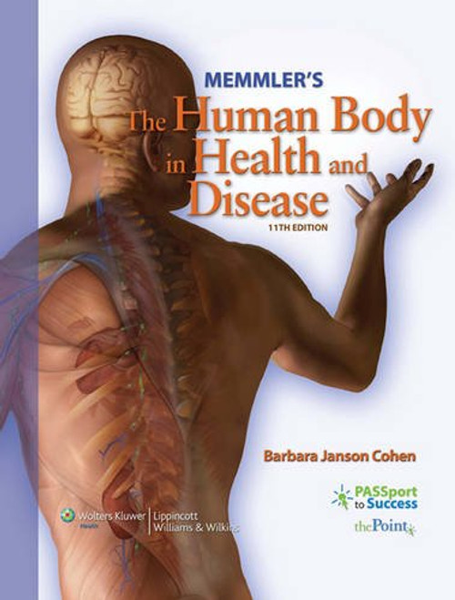 Memmler's The Human Body in Health and Disease (Memmler's the Human Body in Health & Disease (W/CD)) Memmler's The Human Body in Health and Disease (Memmler's the Human Body in Health & Disease (W/CD))
