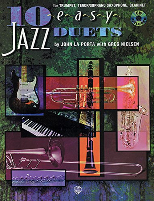 10 Easy Jazz Duets for Trumpet, Tenor/Soprano Saxophone, Clarinet 10 Easy Jazz Duets for Trumpet, Tenor/Soprano Saxophone, Clarinet