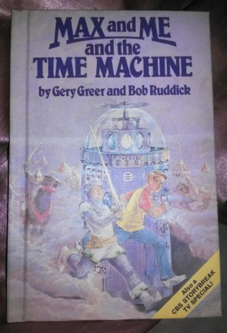 Max and Me and the Time Machine