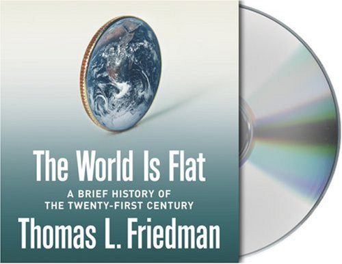 The World Is Flat: A Brief History of the Twenty-first Century
