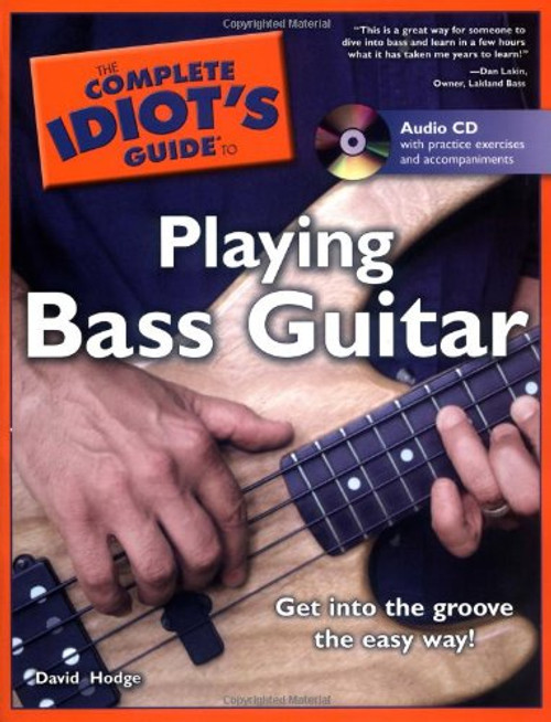 The Complete Idiot's Guide to Playing Bass Guitar