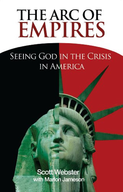 The Arc of Empires: Seeing God in the Crisis in America