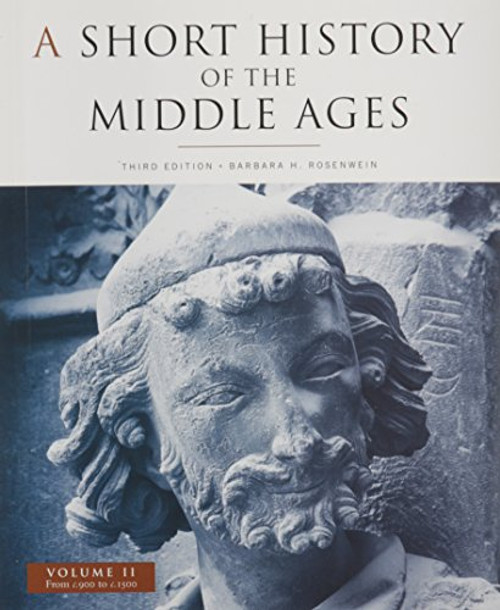 2: A Short History of the Middle Ages, Volume II: From c.900 to c.1500, Third Edition