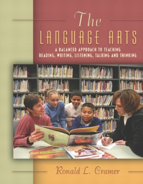 The Language Arts: A Balanced Approach to Teaching Reading, Writing, Listening, Talking, and Thinking, MyLabSchool Edition