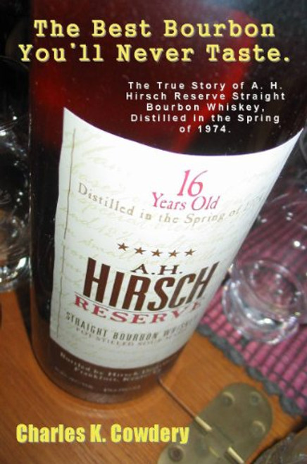 The Best Bourbon You'll Never Taste