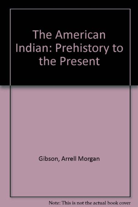 The American Indian: Prehistory to the Present