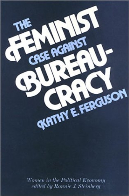 Feminist Case Against Bureaucracy (Women In The Political Economy)