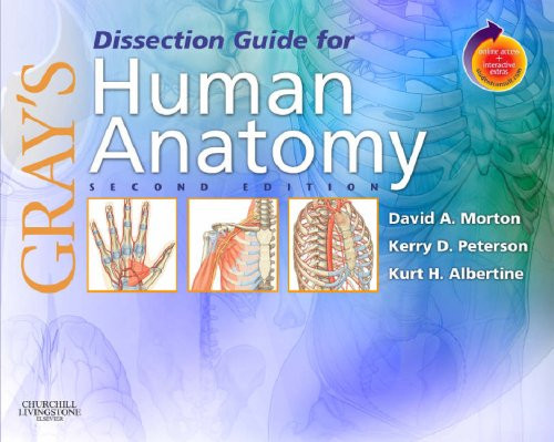 Gray's Dissection Guide for Human Anatomy: With STUDENT CONSULT Online Access, 2e (Gray's Anatomy) Gray's Dissection Guide for Human Anatomy: With STUDENT CONSULT Online Access, 2e (Gray's Anatomy)