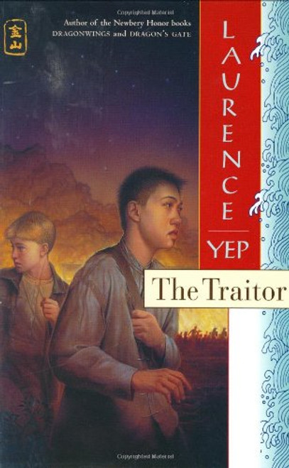 The Traitor: Golden Mountain Chronicles: 1885 The Traitor: Golden Mountain Chronicles: 1885