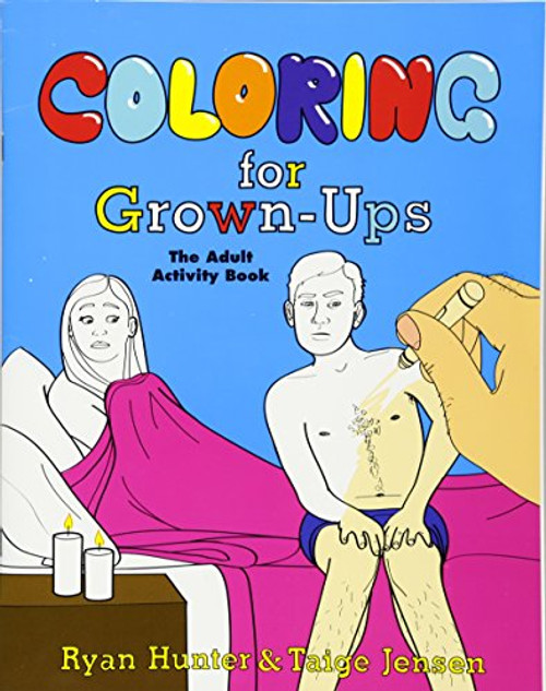 Coloring for Grown-Ups: The Adult Activity Book