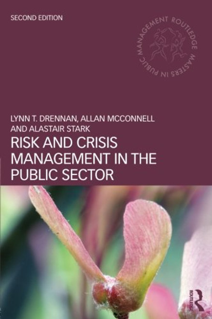 Risk and Crisis Management in the Public Sector (Routledge Masters in Public Management)