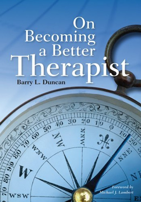 On Becoming a Better Therapist On Becoming a Better Therapist