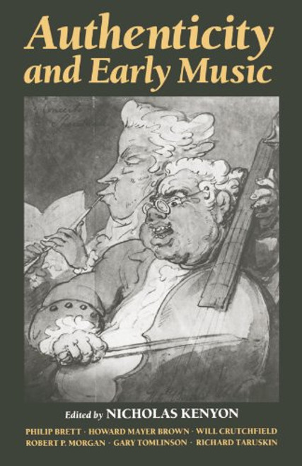 Authenticity and Early Music: A Symposium