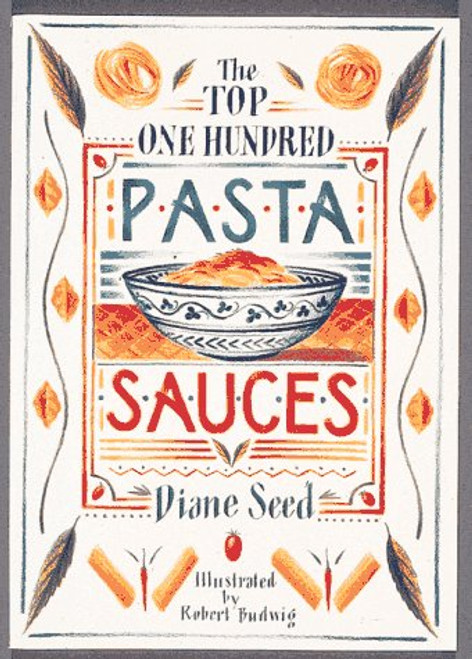 The Top One Hundred Pasta Sauces
