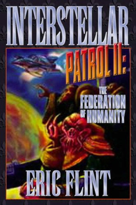 Interstellar Patrol II: The Federation of Humanity (Federation of Man)