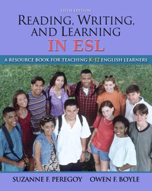 Reading, Writing and Learning in ESL: A Resource Book for Teaching K-12 English Learners (with MyEducationLab) (5th Edition)