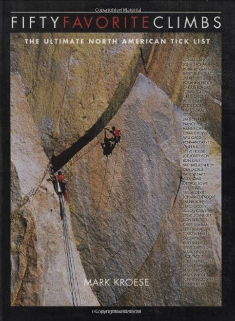 Fifty Favorite Climbs in North America: The Ultimate North American Tick List Fifty Favorite Climbs in North America: The Ultimate North American Tick List