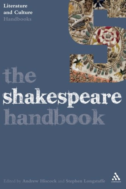 The Shakespeare Handbook (Literature and Culture Handbooks) The Shakespeare Handbook (Literature and Culture Handbooks)