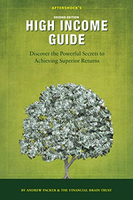 Aftershock's High Income Guide: Discover the Powerful Secrets to Achieving Superior Returns