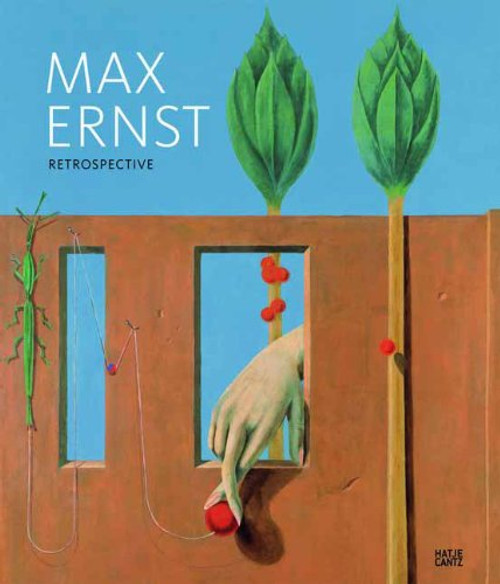 Max Ernst: Retrospective Max Ernst: Retrospective