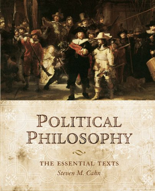 Political Philosophy: The Essential Texts