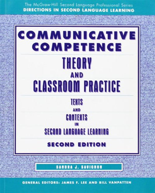 Communicative Competence: Theory and Classroom Practice Communicative Competence: Theory and Classroom Practice