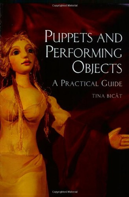Puppets and Performing Objects: A Practical Guide