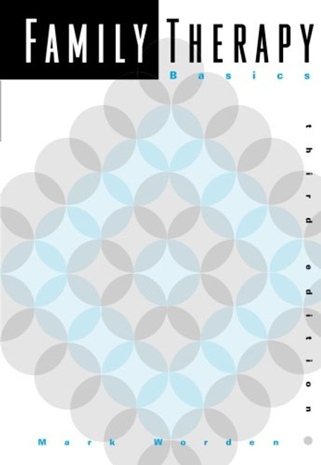 Family Therapy Basics (Marital, Couple, & Family Counseling) Family Therapy Basics (Marital, Couple, & Family Counseling)