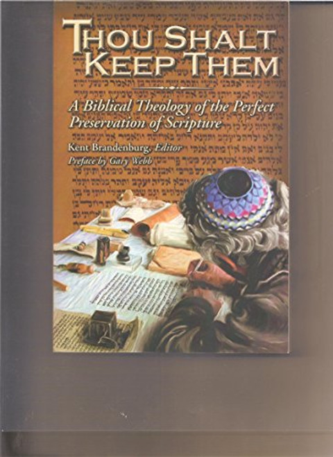 Thou Shalt Keep Them : A Biblical Theology of the Perfect Preservation of Scripture