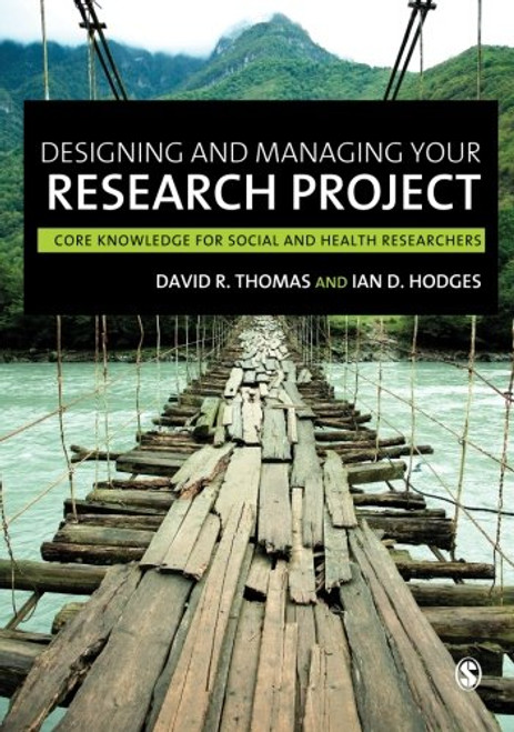 Designing and Managing Your Research Project: Core Skills for Social and Health Research