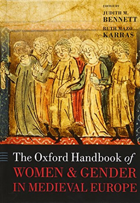 The Oxford Handbook of Women and Gender in Medieval Europe (Oxford Handbooks)