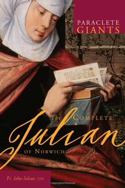 The Complete Julian of Norwich (Paraclete Giants)