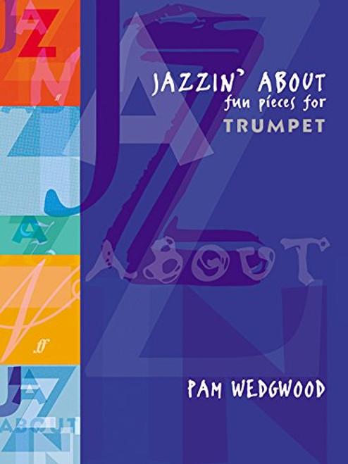 Jazzin' About -- Fun Pieces for Trumpet (Faber Edition: Jazzin' About) Jazzin' About -- Fun Pieces for Trumpet (Faber Edition: Jazzin' About)