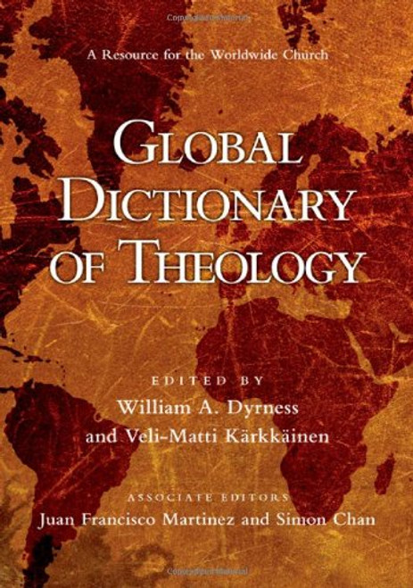 Global Dictionary of Theology: A Resource for the Worldwide Church