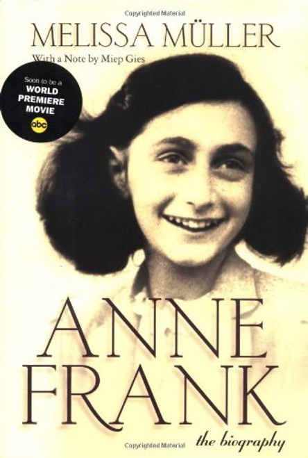 Anne Frank : The Biography