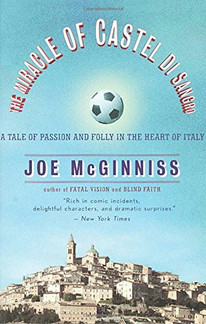 The Miracle of Castel di Sangro: A Tale of Passion and Folly in the Heart of Italy The Miracle of Castel di Sangro: A Tale of Passion and Folly in the Heart of Italy