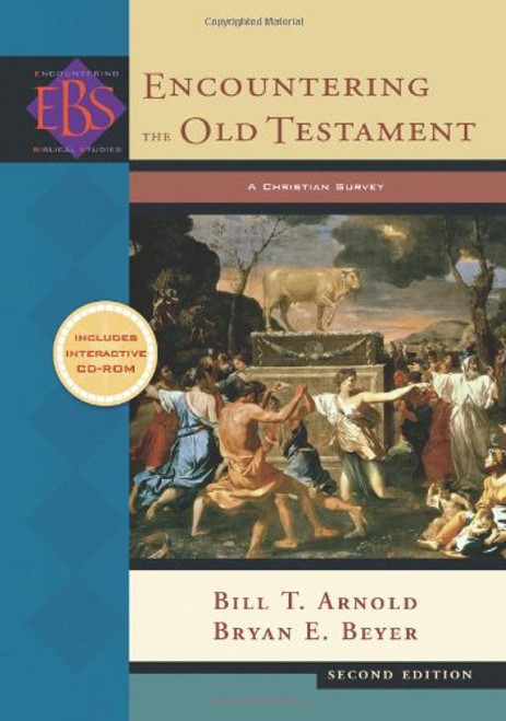 Encountering the Old Testament: A Christian Survey (Encountering Biblical Studies) Encountering the Old Testament: A Christian Survey (Encountering Biblical Studies)