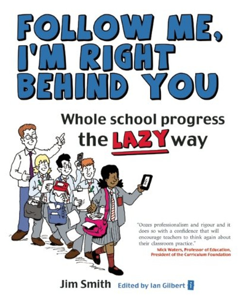 Whole School Progress the LAZY Way: Follow Me I'm Right Behind You