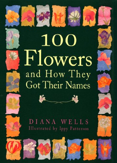 100 Flowers and How They Got Their Names