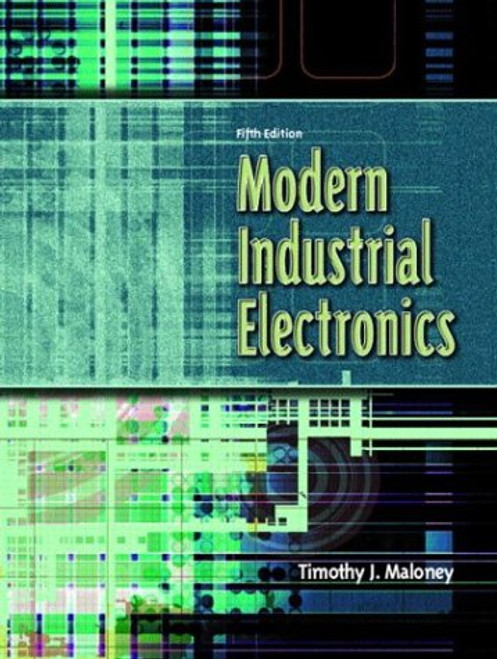 Modern Industrial Electronics, Fifth Edition Modern Industrial Electronics, Fifth Edition