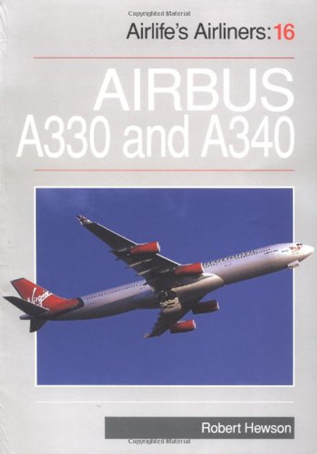Airbus A330 and A340 (Airlife's Airliners: 16)