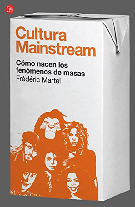 Cultura Mainstream. Cmo nacen los fenmenos de masas (Ensayo (Punto de Lectura)) (Spanish Edition)