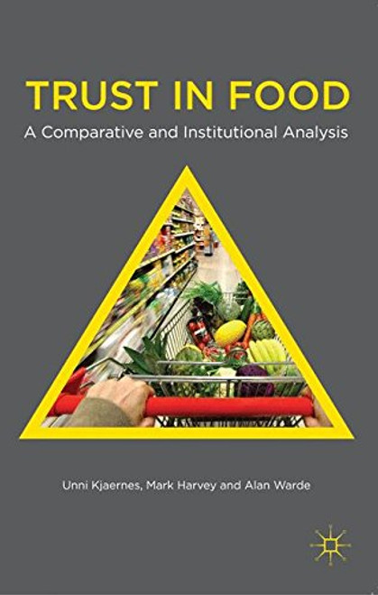 Trust in Food: A Comparative and Institutional Analysis