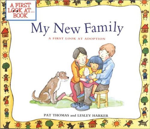 My New Family: A First Look at Adoption (A First Look at...Series)